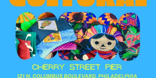 CHERRY STREET PIER x El Mercado Cultural - Fleisher Art Memorial